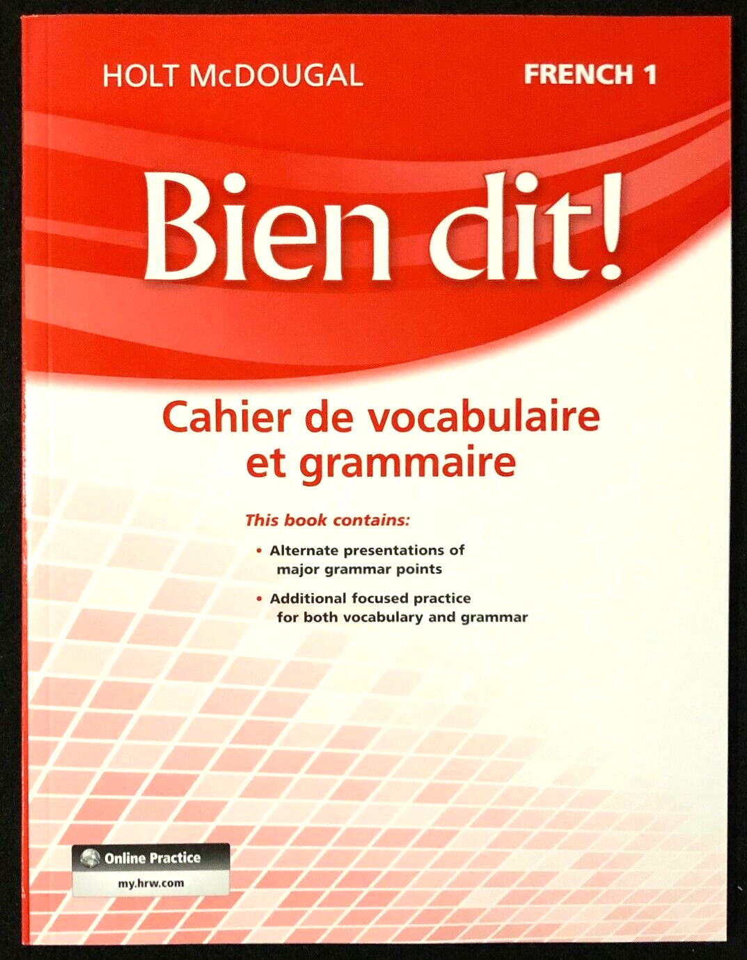 BIEN DIT! - French 1 (Cahier de vocabulaire et grammaire) STUDENT WORKBOOK  2012