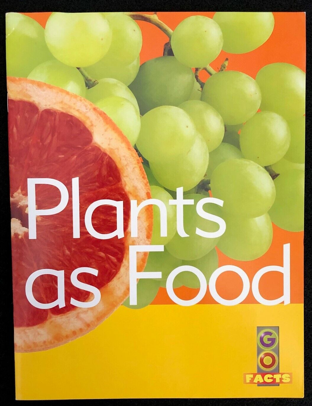 Plants As Food  "GO FACTS"   Written by Paul McEvoy (Science, Info., Nonfiction)